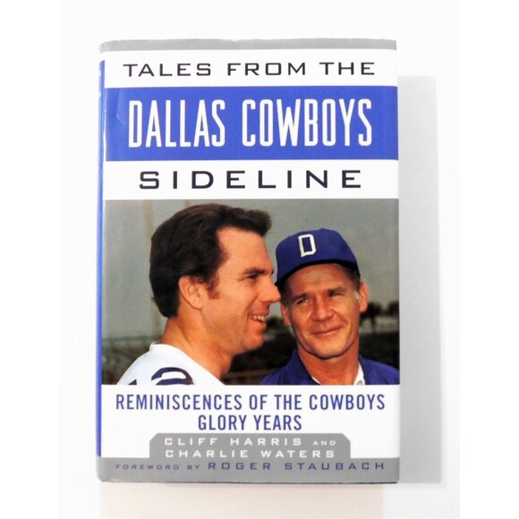 Tales From The Dallas Cowboys Sideline By Cliff Harris Charlie Waters 2011 HB DJ - Picture 1 of 5